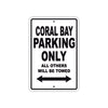 Coral Bay Boats Parking Only All Others Will Be Towed Sea Ocean Beach Lake Aluminum Metal Sign Plate