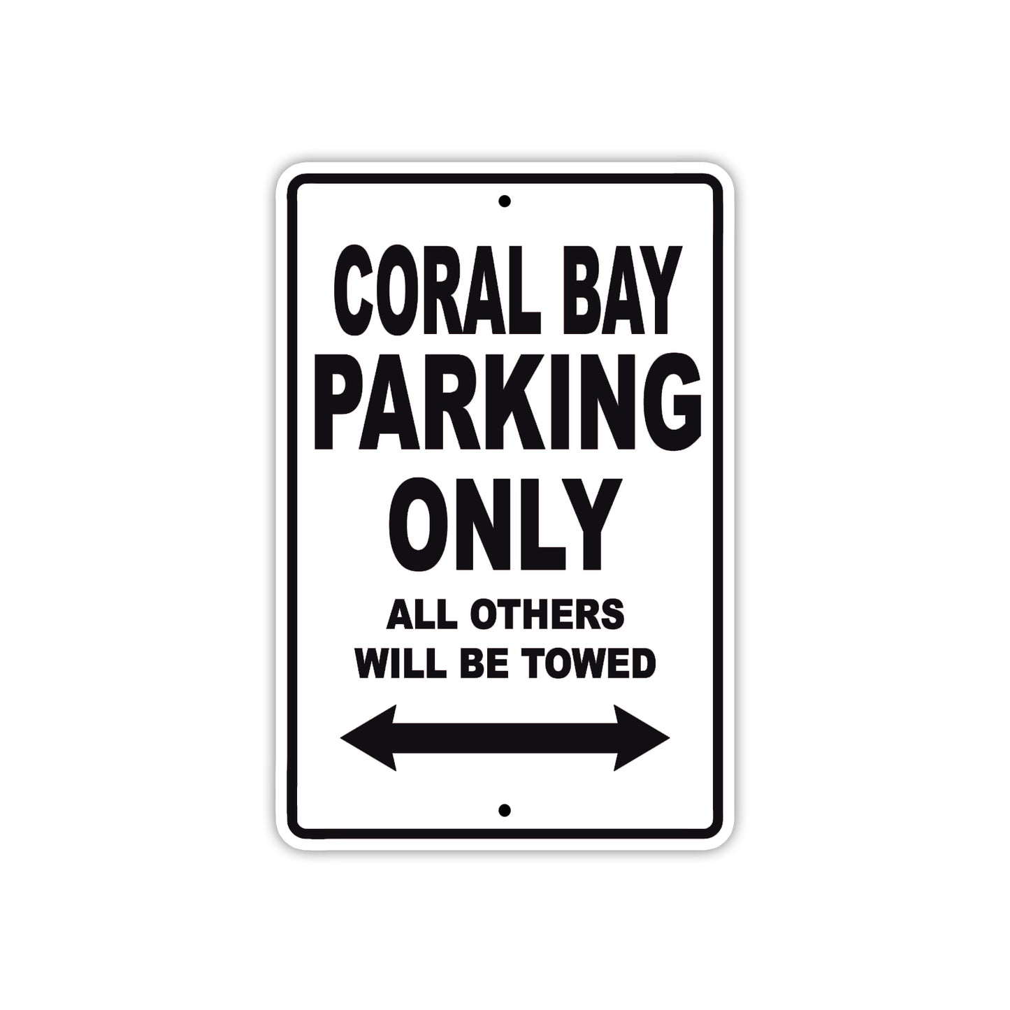 Coral Bay Boats Parking Only All Others Will Be Towed Sea Ocean Beach Lake Aluminum Metal Sign Plate