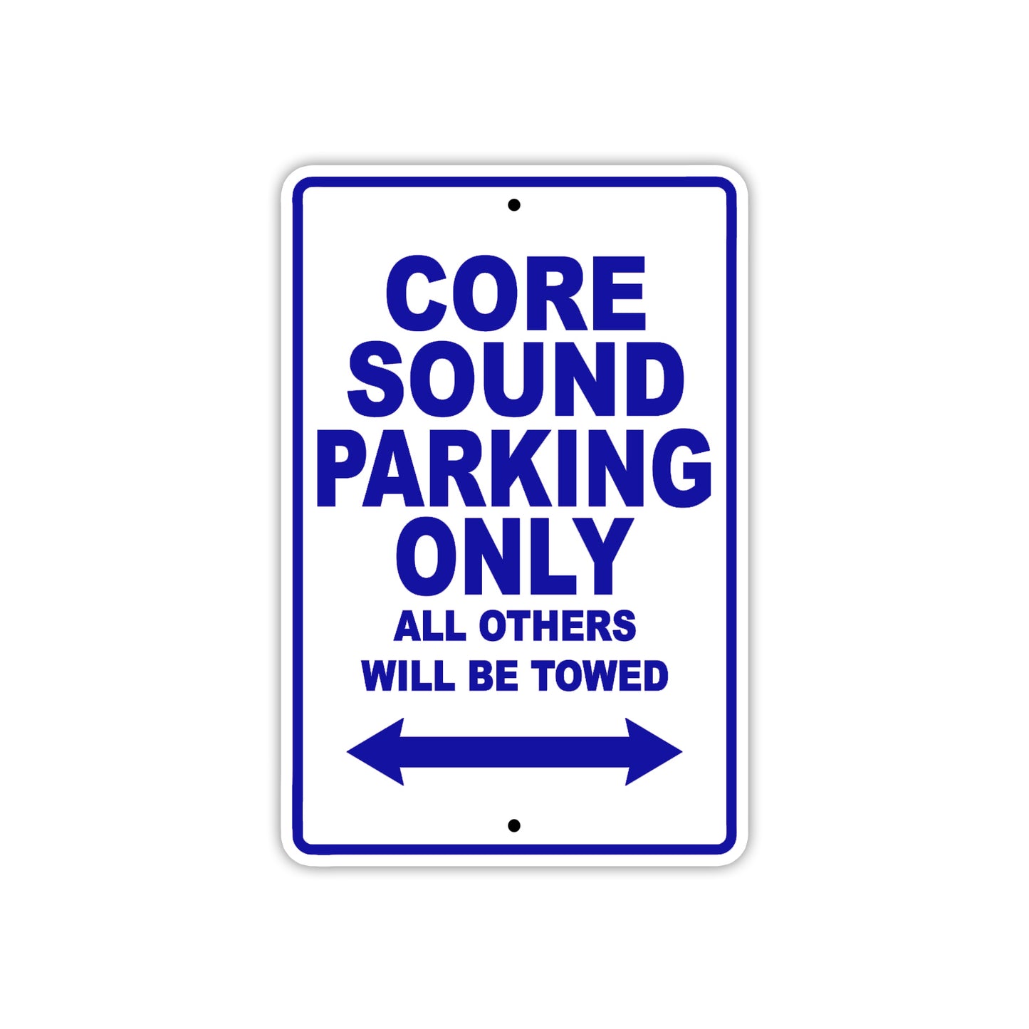 Core Sound Boats Parking Only All Others Will Be Towed Sea Ocean Beach Lake Aluminum Metal Sign Plate