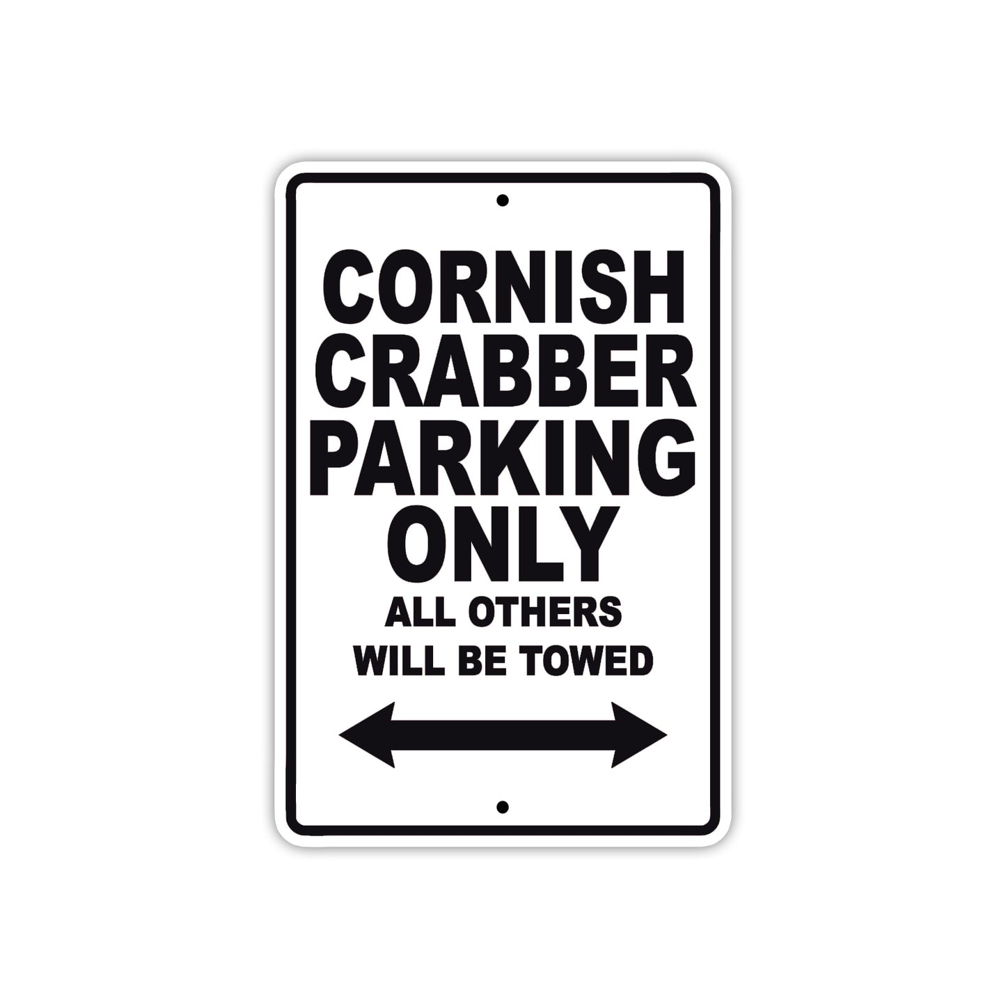 Cornish Crabber Boats Parking Only All Others Will Be Towed Sea Ocean Beach Lake Aluminum Metal Sign Plate