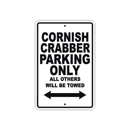 Cornish Crabber Boats Parking Only All Others Will Be Towed Sea Ocean Beach Lake Aluminum Metal Sign Plate