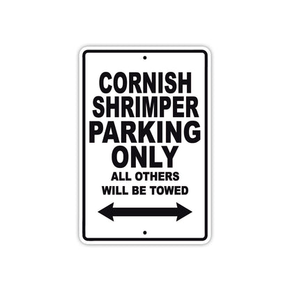 Cornish Shrimper Boats Parking Only All Others Will Be Towed Sea Ocean Beach Lake Aluminum Metal Sign Plate