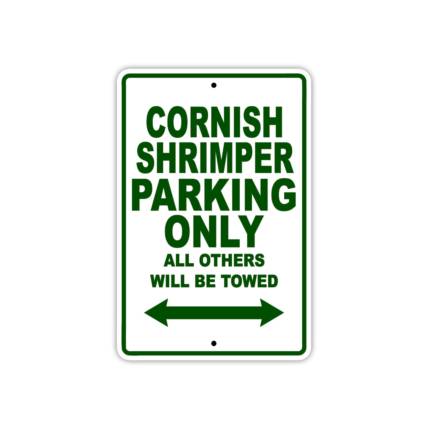Cornish Shrimper Boats Parking Only All Others Will Be Towed Sea Ocean Beach Lake Aluminum Metal Sign Plate