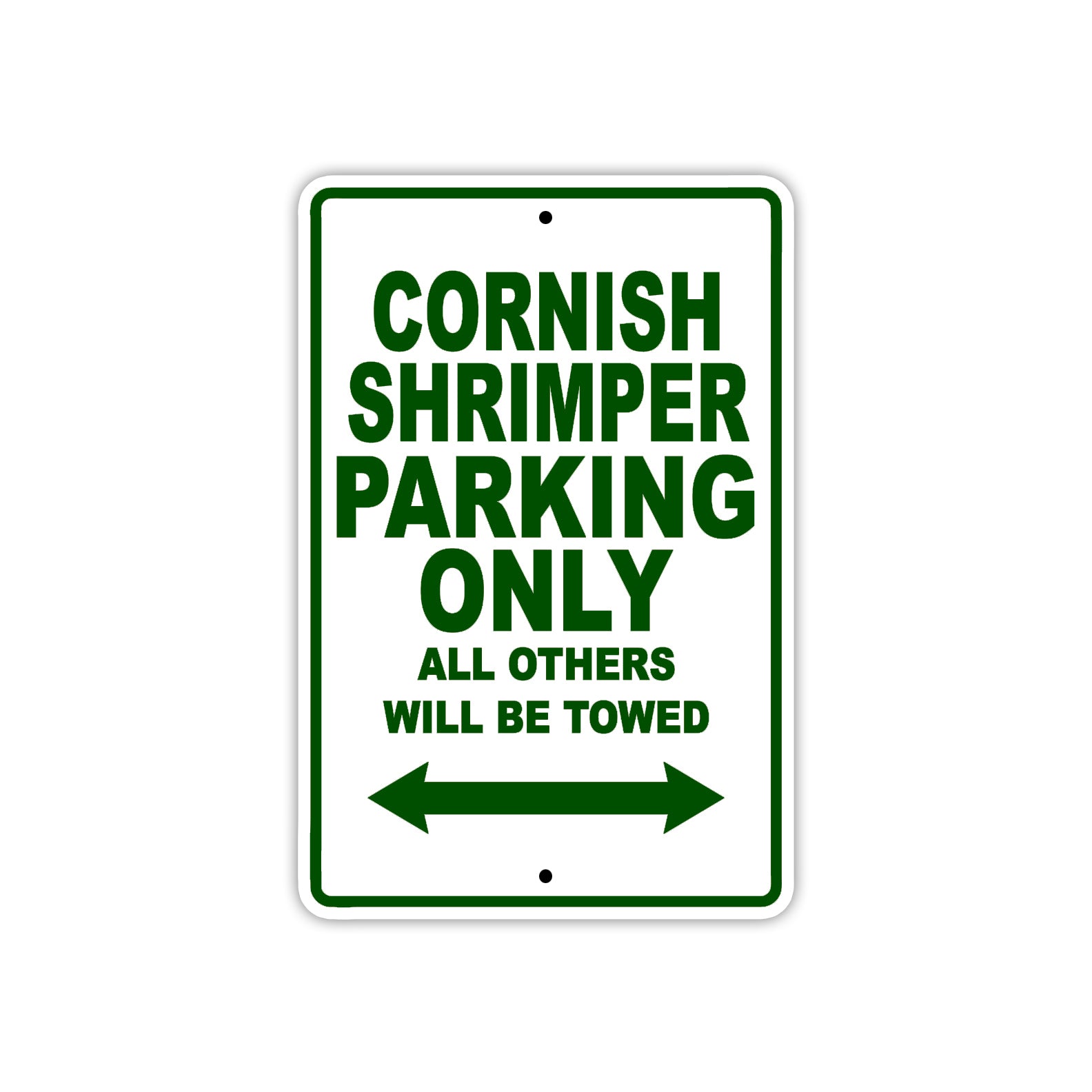 Cornish Shrimper Boats Parking Only All Others Will Be Towed Sea Ocean Beach Lake Aluminum Metal Sign Plate