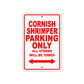 Cornish Shrimper Boats Parking Only All Others Will Be Towed Sea Ocean Beach Lake Aluminum Metal Sign Plate