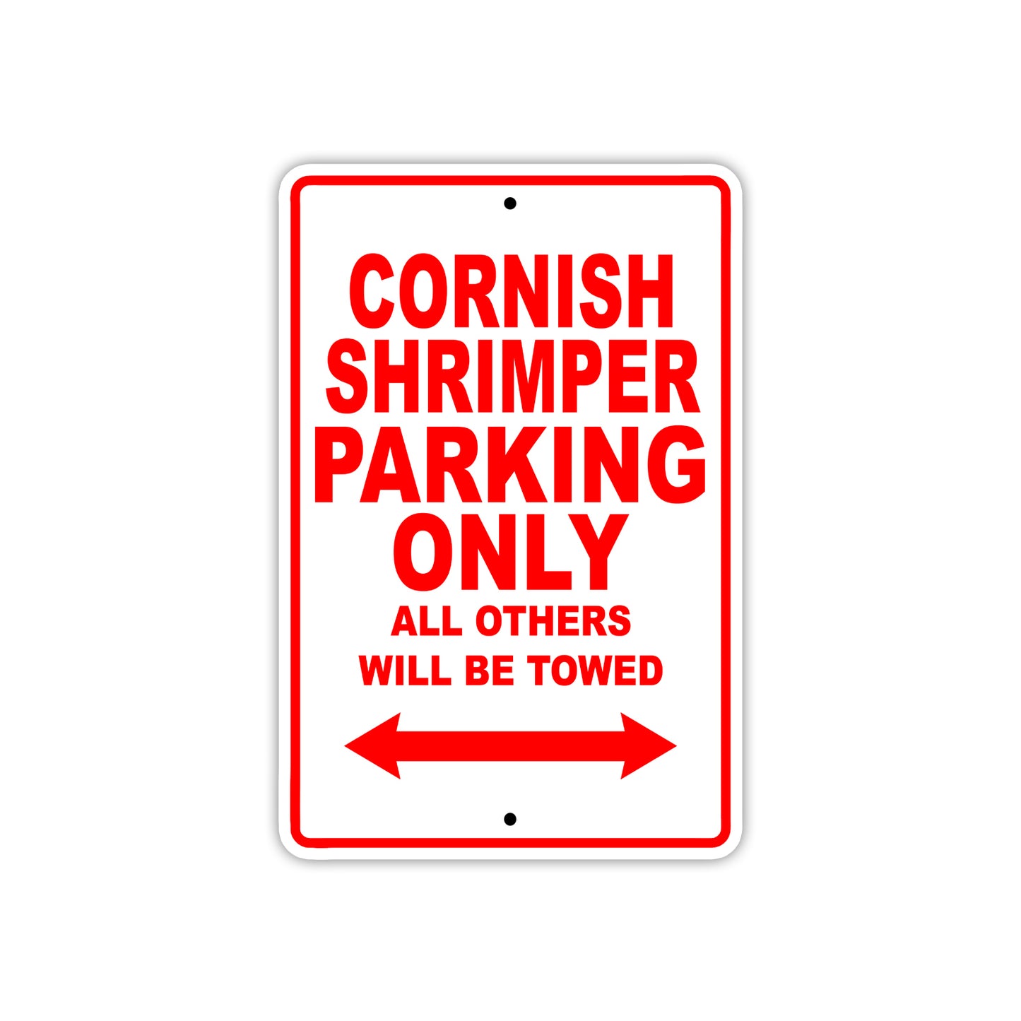 Cornish Shrimper Boats Parking Only All Others Will Be Towed Sea Ocean Beach Lake Aluminum Metal Sign Plate