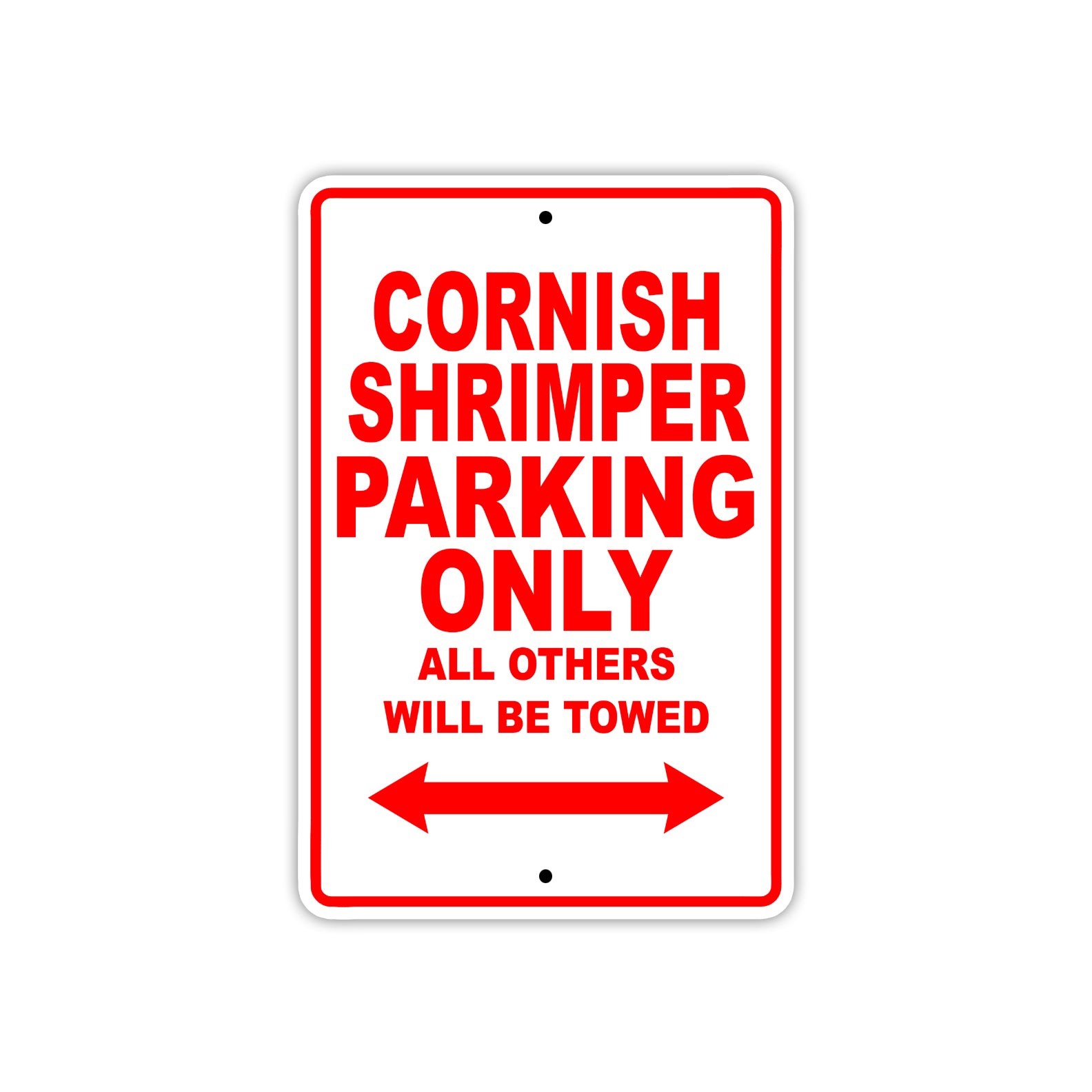 Cornish Shrimper Boats Parking Only All Others Will Be Towed Sea Ocean Beach Lake Aluminum Metal Sign Plate