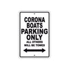 Corona Boats Boats Parking Only All Others Will Be Towed Sea Ocean Beach Lake Aluminum Metal Sign Plate