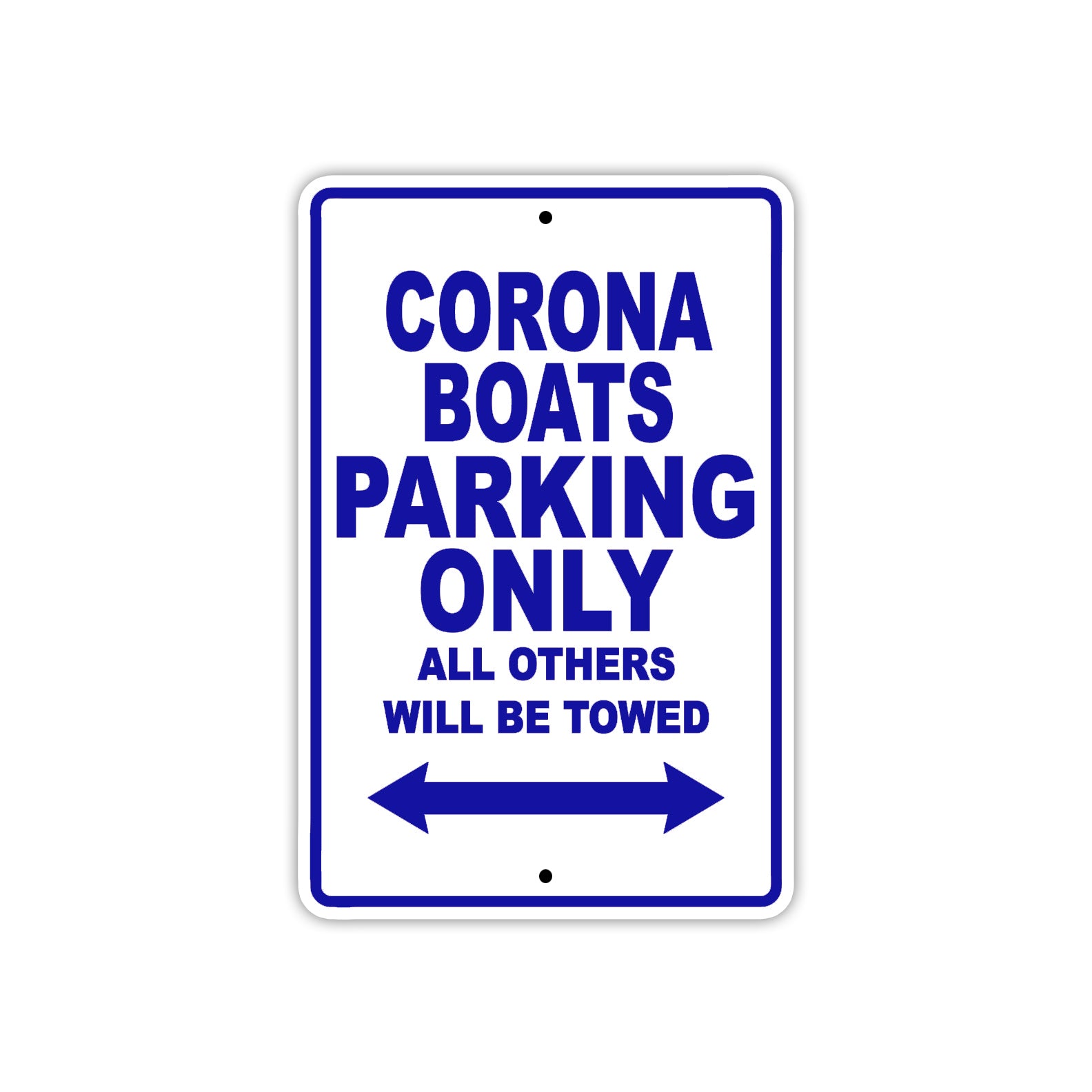 Corona Boats Boats Parking Only All Others Will Be Towed Sea Ocean Beach Lake Aluminum Metal Sign Plate