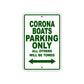 Corona Boats Boats Parking Only All Others Will Be Towed Sea Ocean Beach Lake Aluminum Metal Sign Plate