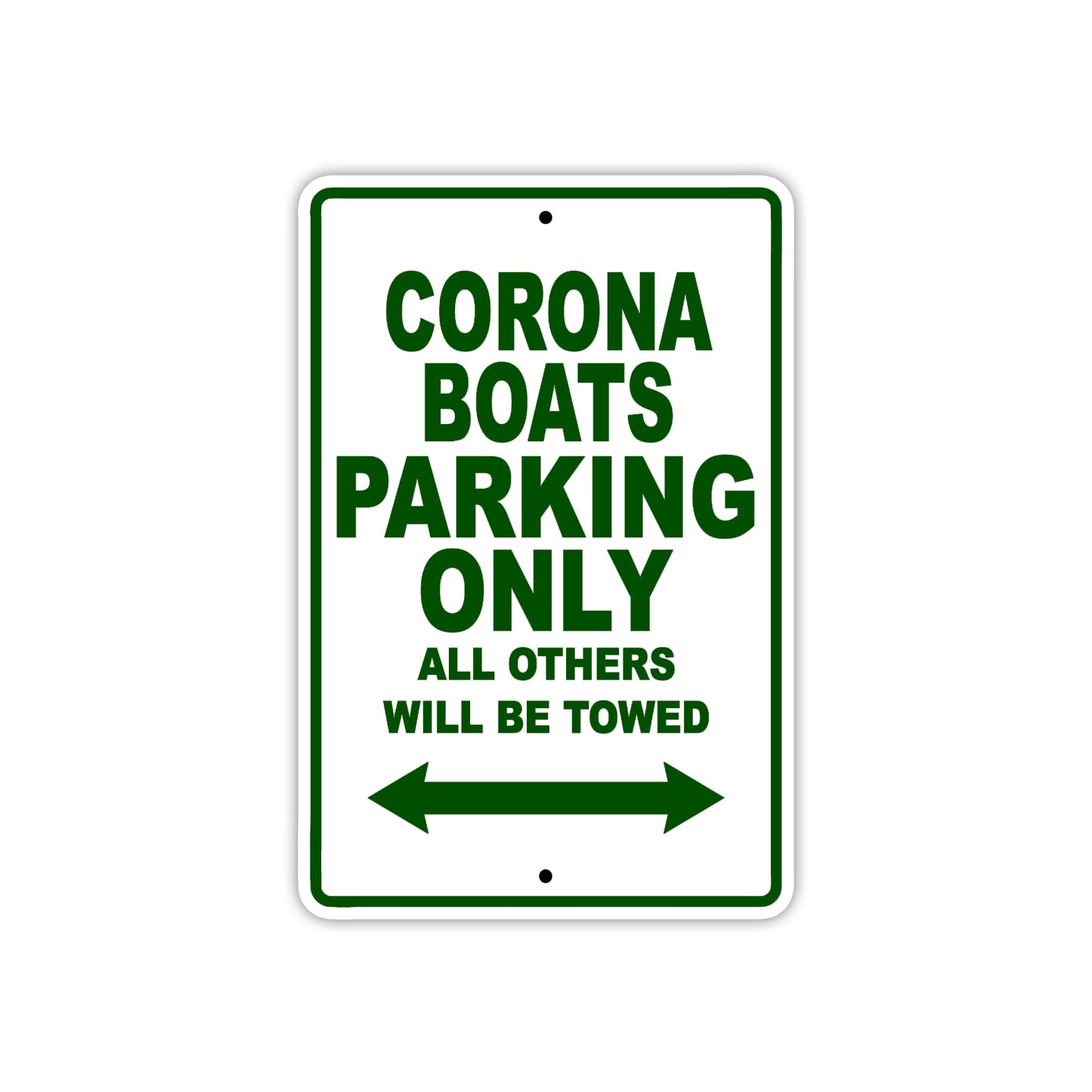 Corona Boats Boats Parking Only All Others Will Be Towed Sea Ocean Beach Lake Aluminum Metal Sign Plate