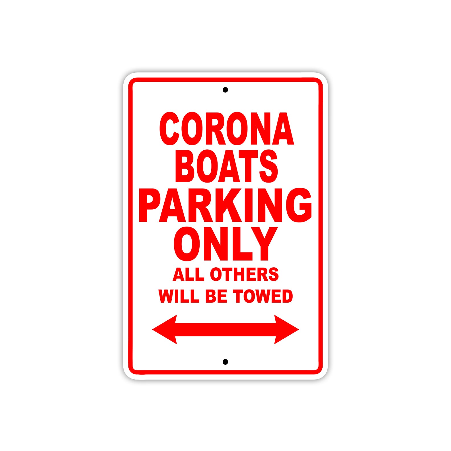 Corona Boats Boats Parking Only All Others Will Be Towed Sea Ocean Beach Lake Aluminum Metal Sign Plate