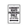 Coronet Boats Boats Parking Only All Others Will Be Towed Sea Ocean Beach Lake Aluminum Metal Sign Plate