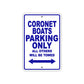 Coronet Boats Boats Parking Only All Others Will Be Towed Sea Ocean Beach Lake Aluminum Metal Sign Plate
