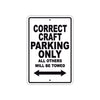 Correct Craft Boats Parking Only All Others Will Be Towed Sea Ocean Beach Lake Aluminum Metal Sign Plate