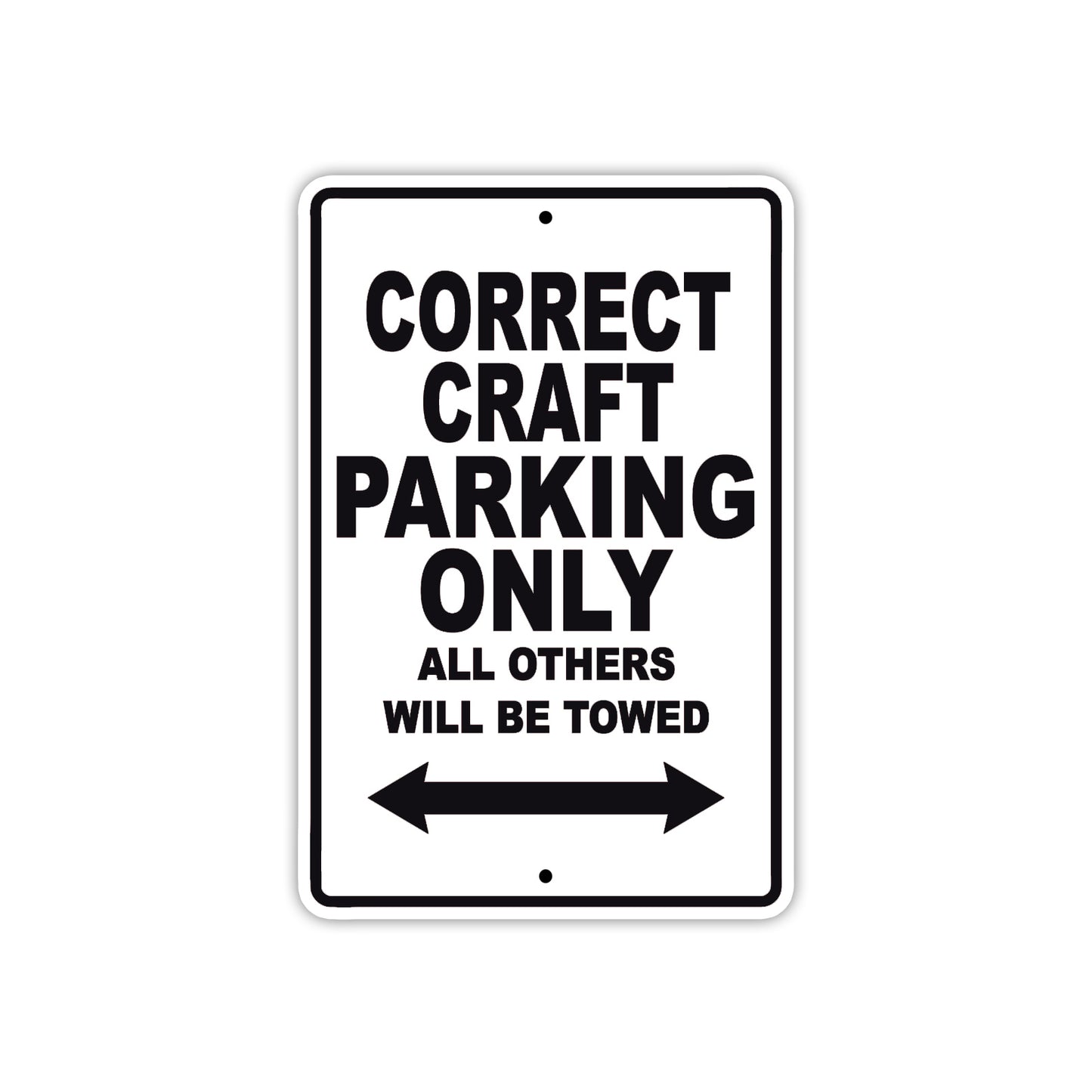 Correct Craft Boats Parking Only All Others Will Be Towed Sea Ocean Beach Lake Aluminum Metal Sign Plate