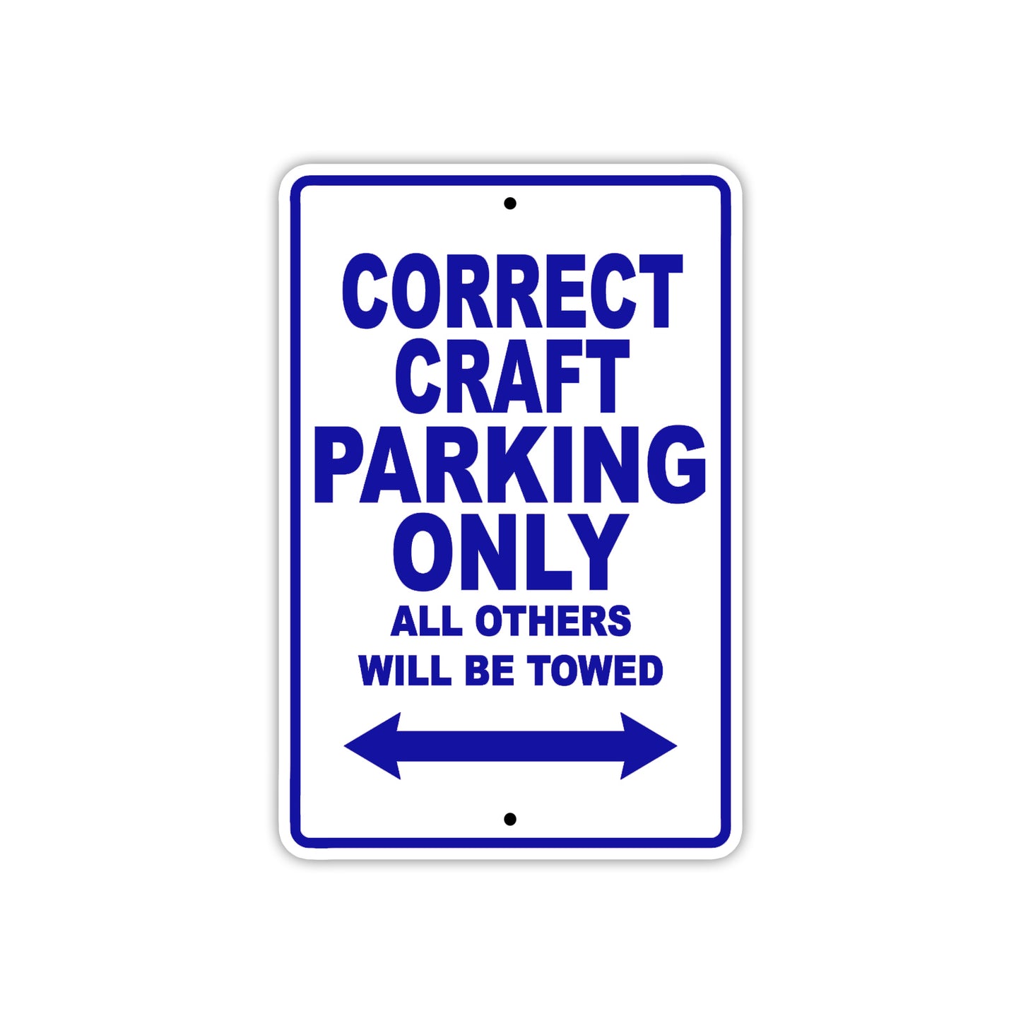 Correct Craft Boats Parking Only All Others Will Be Towed Sea Ocean Beach Lake Aluminum Metal Sign Plate