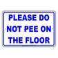 Please Do Not Pee On The Floor Toilet Bathroom Baby Childrens Swimming Pool Funny Gag Joke Aluminum Sign