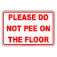 Please Do Not Pee On The Floor Toilet Bathroom Baby Childrens Swimming Pool Funny Gag Joke Aluminum Sign