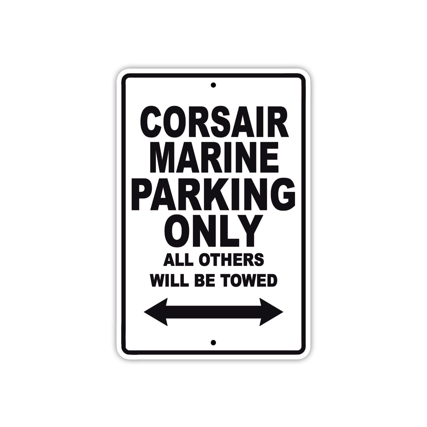 Corsair Marine Boats Parking Only All Others Will Be Towed Sea Ocean Beach Lake Aluminum Metal Sign Plate