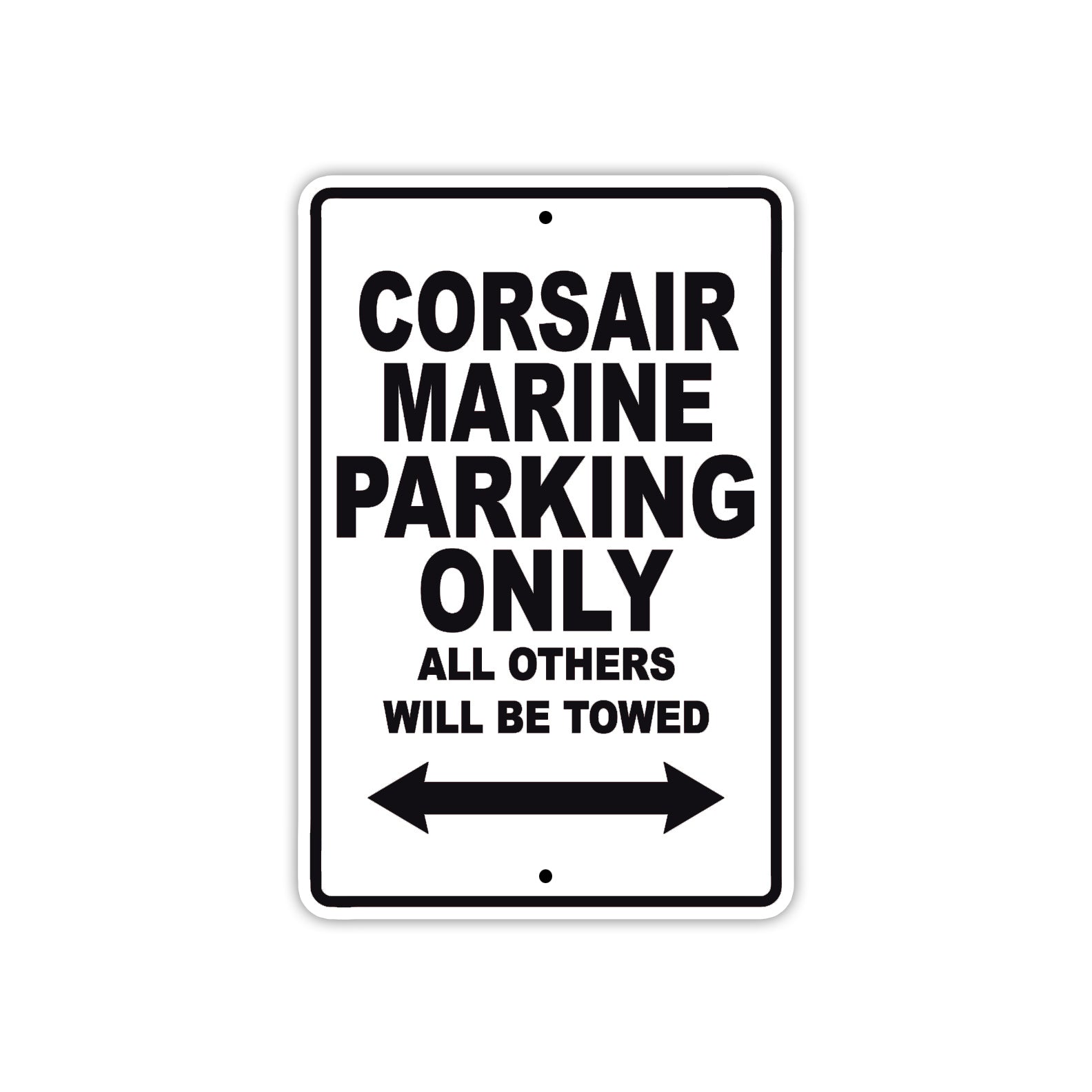 Corsair Marine Boats Parking Only All Others Will Be Towed Sea Ocean Beach Lake Aluminum Metal Sign Plate