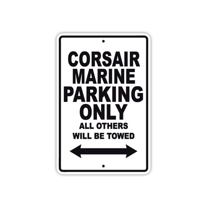 Corsair Marine Boats Parking Only All Others Will Be Towed Sea Ocean Beach Lake Aluminum Metal Sign Plate