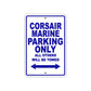 Corsair Marine Boats Parking Only All Others Will Be Towed Sea Ocean Beach Lake Aluminum Metal Sign Plate