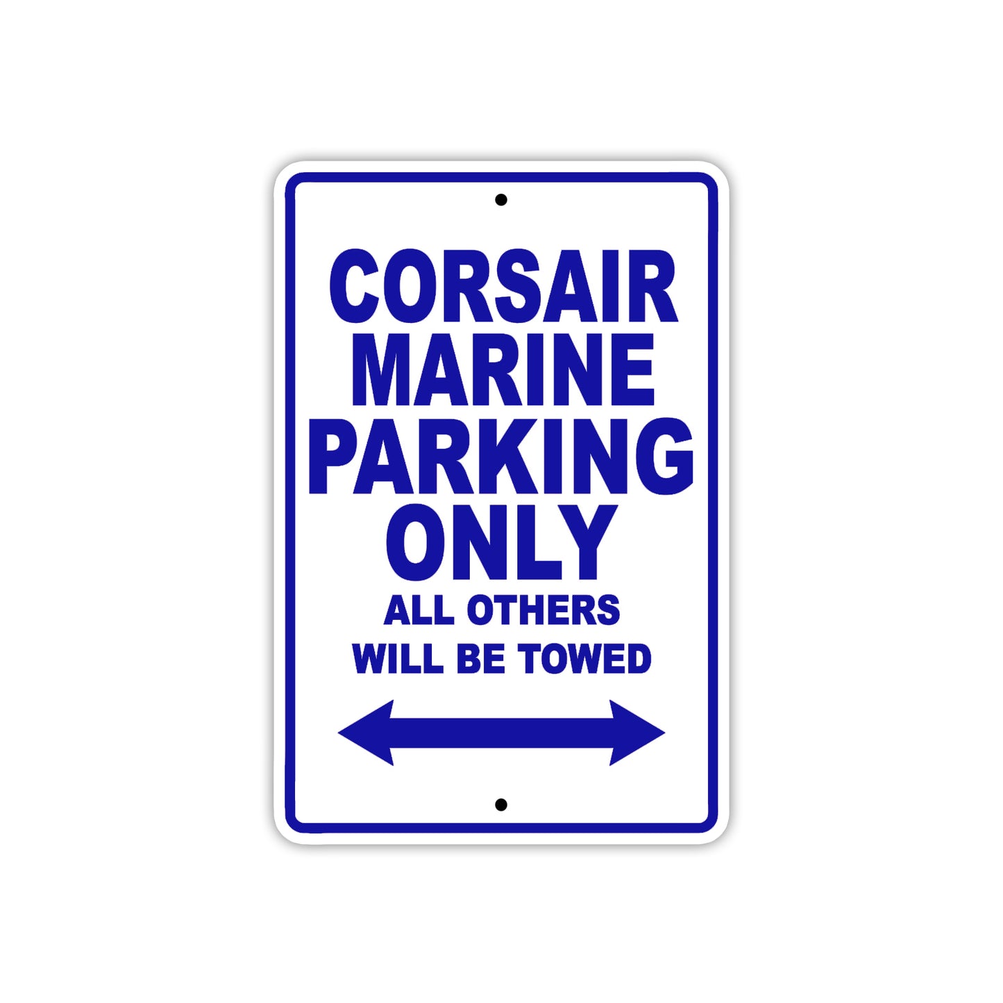 Corsair Marine Boats Parking Only All Others Will Be Towed Sea Ocean Beach Lake Aluminum Metal Sign Plate
