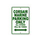 Corsair Marine Boats Parking Only All Others Will Be Towed Sea Ocean Beach Lake Aluminum Metal Sign Plate