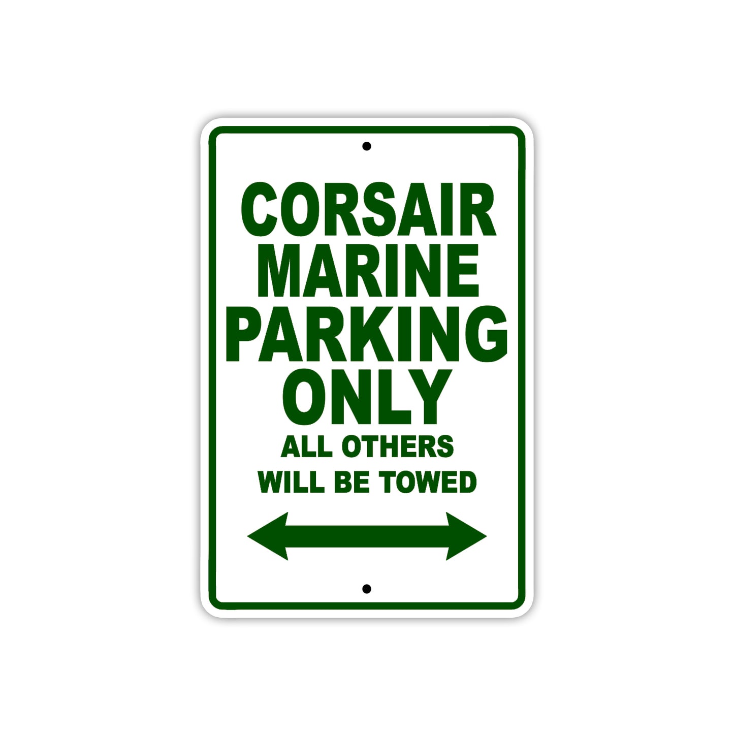 Corsair Marine Boats Parking Only All Others Will Be Towed Sea Ocean Beach Lake Aluminum Metal Sign Plate