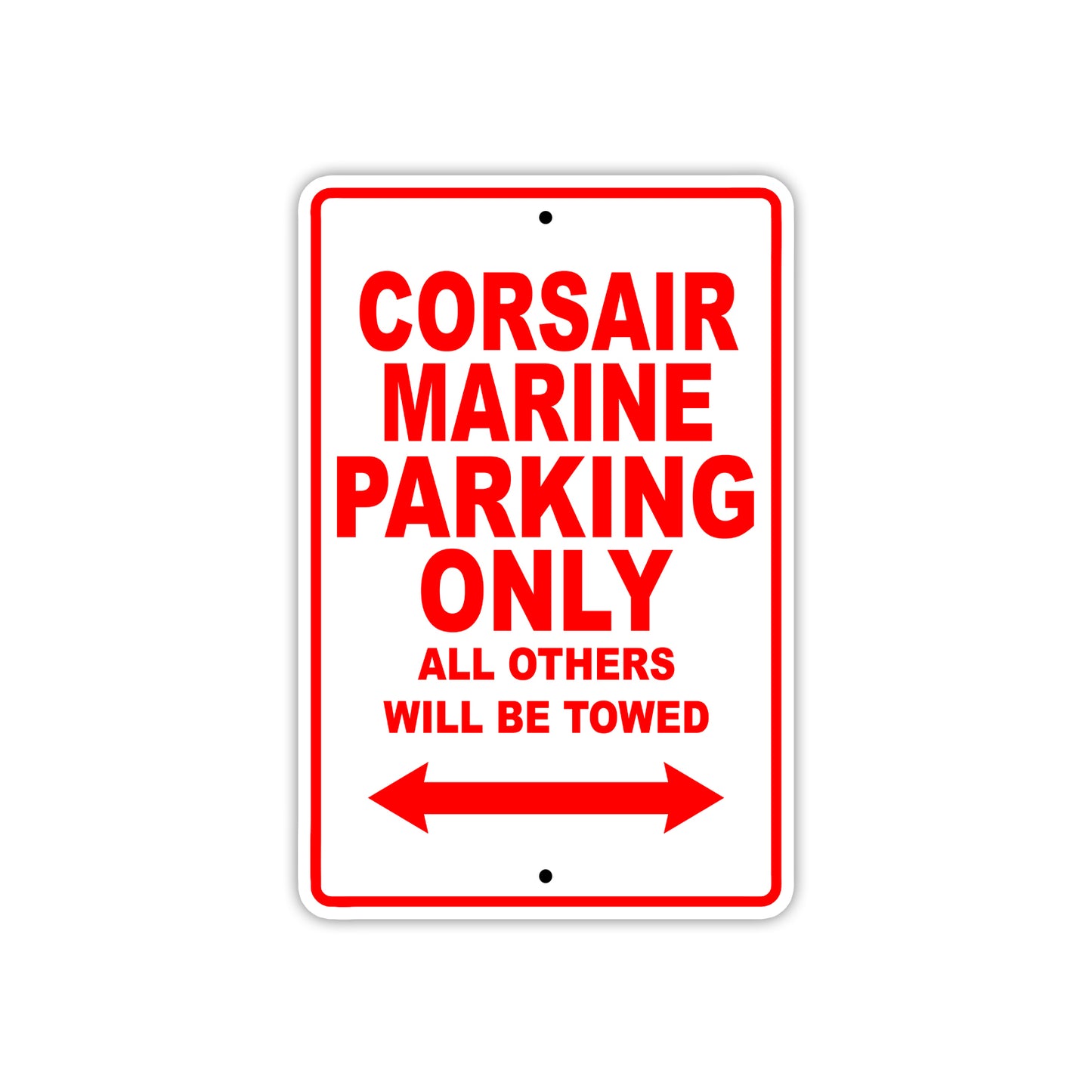 Corsair Marine Boats Parking Only All Others Will Be Towed Sea Ocean Beach Lake Aluminum Metal Sign Plate