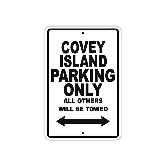 Covey Island Boats Parking Only All Others Will Be Towed Sea Ocean Beach Lake Aluminum Metal Sign Plate