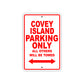 Covey Island Boats Parking Only All Others Will Be Towed Sea Ocean Beach Lake Aluminum Metal Sign Plate