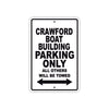 Crawford Boat Building Boats Parking Only All Others Will Be Towed Sea Ocean Beach Lake Aluminum Metal Sign Plate