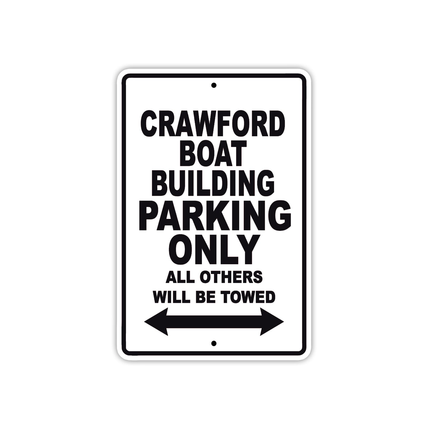 Crawford Boat Building Boats Parking Only All Others Will Be Towed Sea Ocean Beach Lake Aluminum Metal Sign Plate