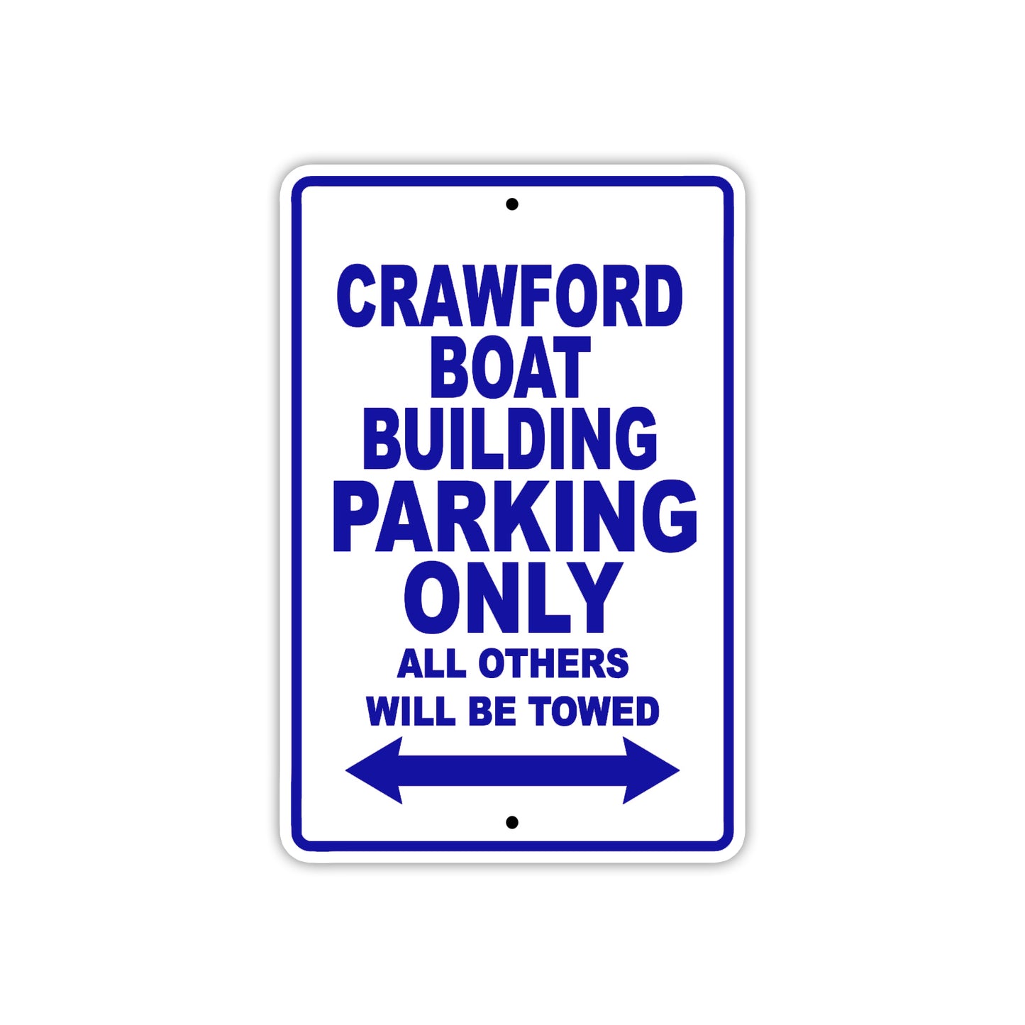 Crawford Boat Building Boats Parking Only All Others Will Be Towed Sea Ocean Beach Lake Aluminum Metal Sign Plate
