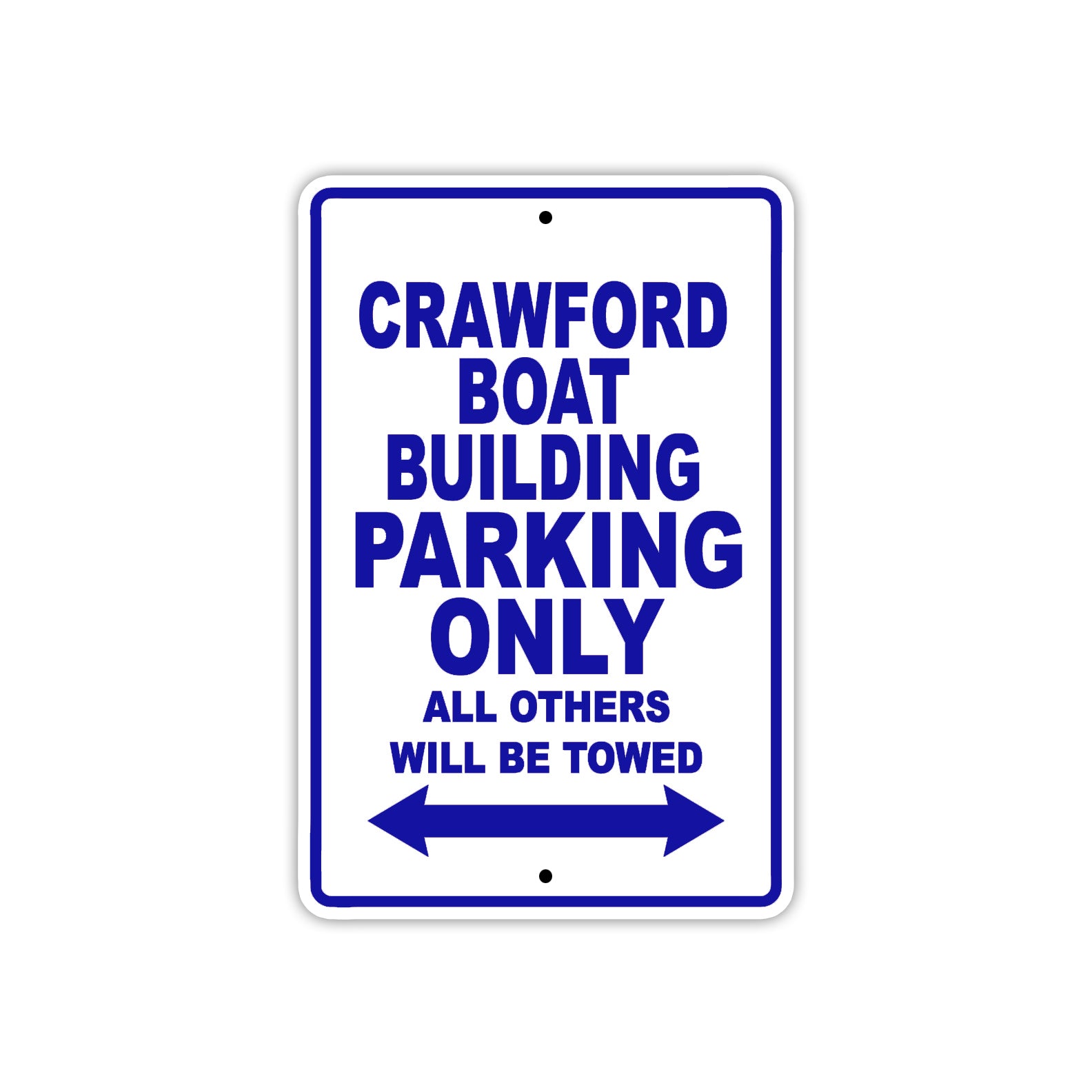 Crawford Boat Building Boats Parking Only All Others Will Be Towed Sea Ocean Beach Lake Aluminum Metal Sign Plate