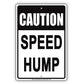 Caution Speed Hump Safety Traffic Road Highway Avenue Blvd Alert Vehicle Warning Aluminum
