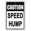 Caution Speed Hump Safety Traffic Road Highway Avenue Blvd Alert Vehicle Warning Aluminum