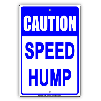 Caution Speed Hump Safety Traffic Road Highway Avenue Blvd Alert Vehicle Warning Aluminum