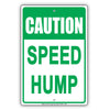 Caution Speed Hump Safety Traffic Road Highway Avenue Blvd Alert Vehicle Warning Aluminum