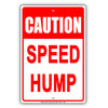 Caution Speed Hump Safety Traffic Road Highway Avenue Blvd Alert Vehicle Warning Aluminum