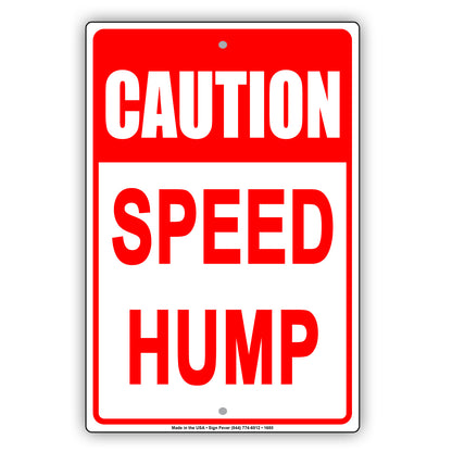 Caution Speed Hump Safety Traffic Road Highway Avenue Blvd Alert Vehicle Warning Aluminum