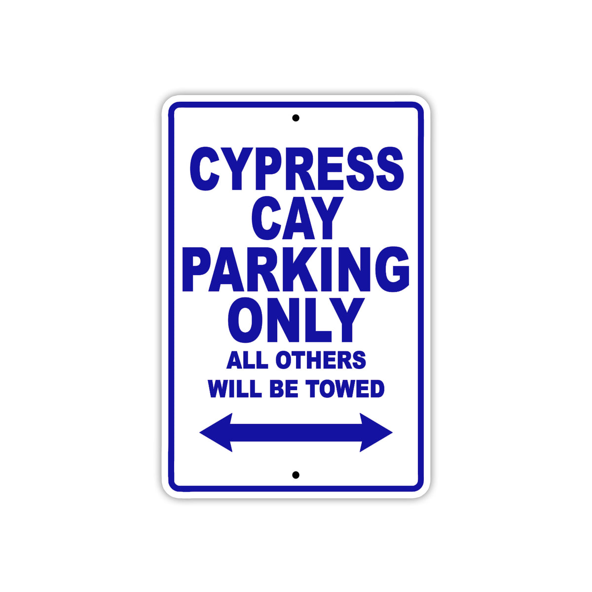 Cypress Cay Parking Only All Others Will Be Towed | Aluminum Boat ...