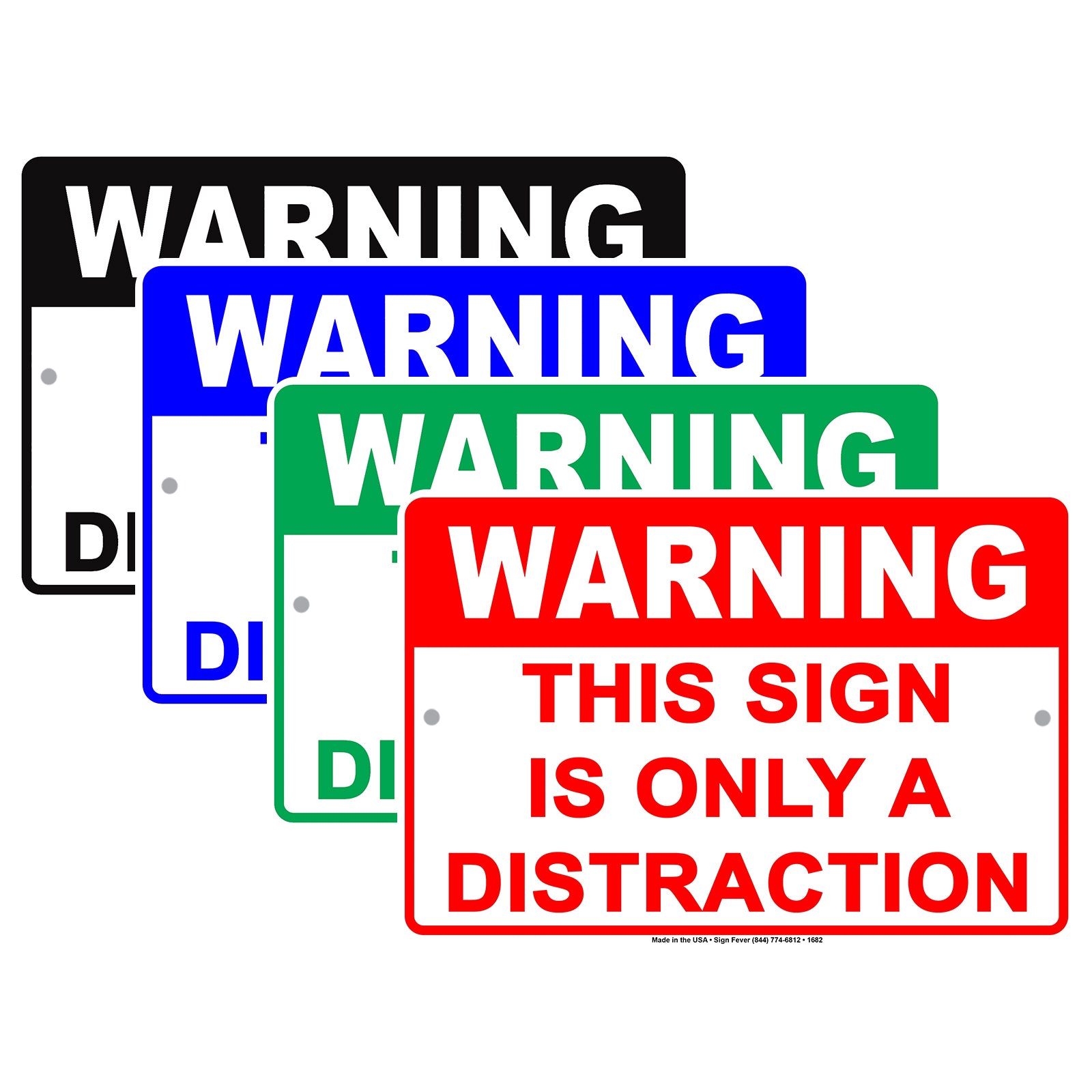 Warning This Sign Is Only A Distraction Sign - Sign Fever