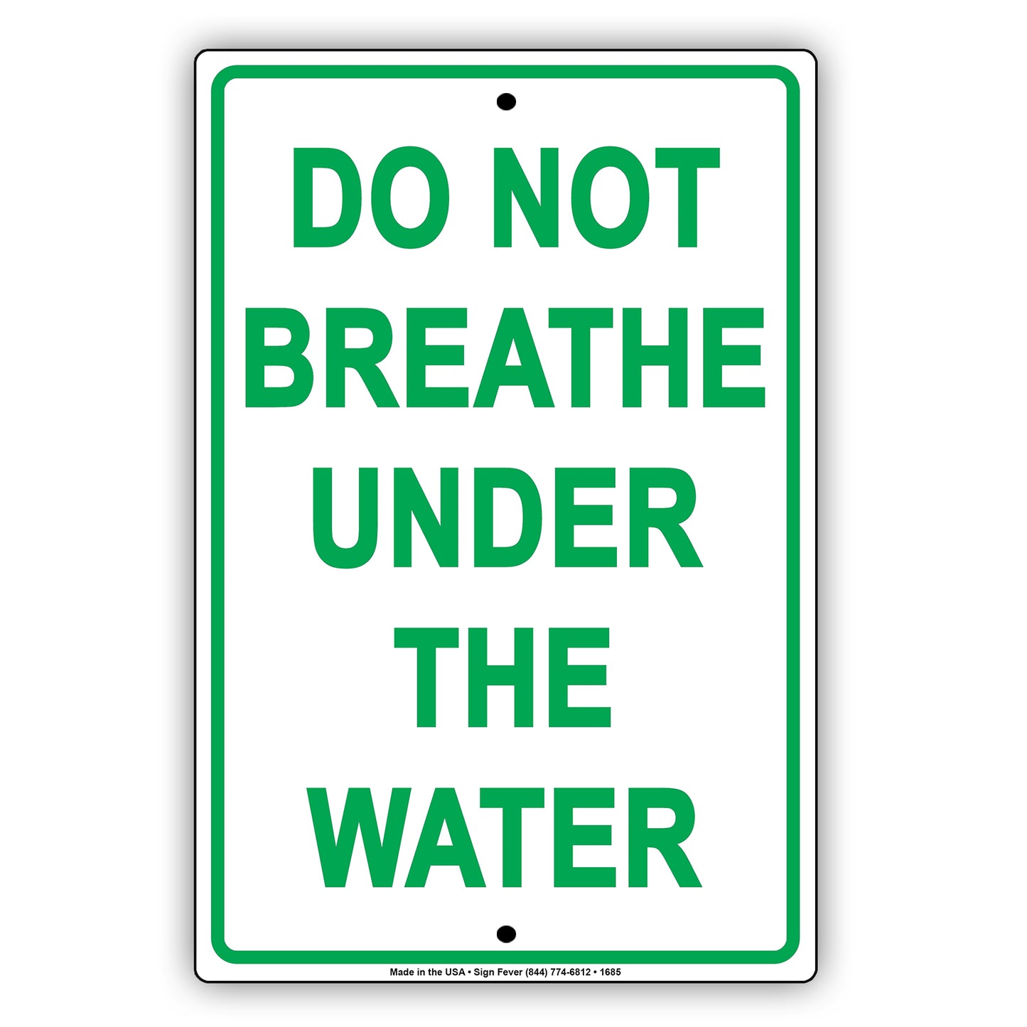Do Not Breathe Under The Water It Will Kill Your Restriction Ridiculous Foolish Funny Aluminum