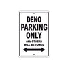 Deno Parking Only All Others Will Be Towed Sea Ocean Beach Lake Boat Aluminum Metal Sign Plate
