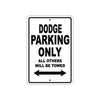 Dodge Parking Only All Others Will Be Towed Sea Ocean Beach Lake Boat Aluminum Metal Sign Plate