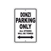 Donzi Parking Only All Others Will Be Towed Sea Ocean Beach Lake Boat Aluminum Metal Sign Plate