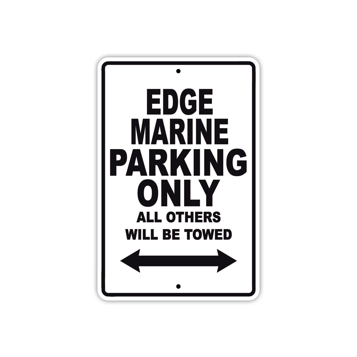 Edge Marine Parking Only All Others Will Be Towed | Aluminum Boat ...